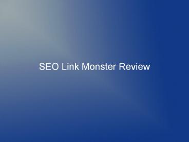 SEO Link Monster Review