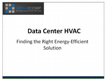 Data Center HVAC:  Finding the Right Energy-Efficient Solution