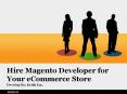 Magento Web Developer for Your eCommerce Store PowerPoint PPT Presentation