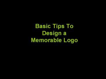 Basic tips to design a memorable logo