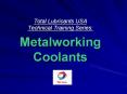 Total Lubricants USA Technical Training Series: Metalworking Coolants PowerPoint PPT Presentation