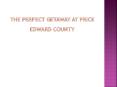 The Perfect Getaway at Price Edward County PowerPoint PPT Presentation