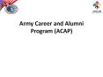Army Career and Alumni Program (ACAP) PowerPoint PPT Presentation