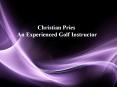 Christian Pries - An Experienced Golf Instructor PowerPoint PPT Presentation