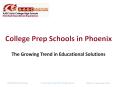 College Prep Schools in Phoenix:  The Growing Trend in Educational Solutions PowerPoint PPT Presentation