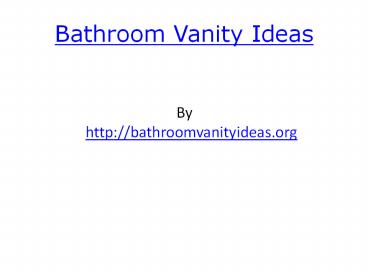 Bathroom Vanity Ideas