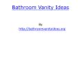 Bathroom Vanity Ideas PowerPoint PPT Presentation