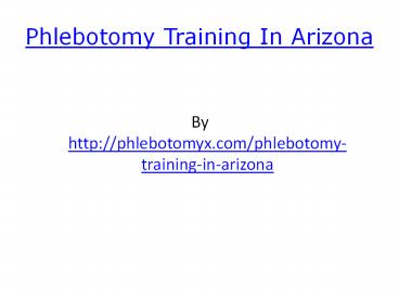 Phlebotomy Training In Arizona