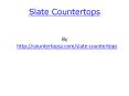 Slate Countertops PowerPoint PPT Presentation