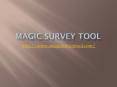 Magic Survey Tool Online Survey PowerPoint PPT Presentation