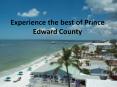 Experience the best of Prince Edward County PowerPoint PPT Presentation