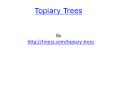 Topiary Trees