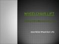 AmeriGlide Wheelchair Lifts PowerPoint PPT Presentation