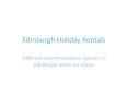 Holiday Rentals Edinburgh For a fun filled Vacation PowerPoint PPT Presentation