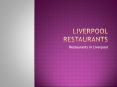 Information on Restaurants Liverpool City Centre PowerPoint PPT Presentation