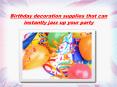Birthday decoration supplies that can instantly jazz up your party PowerPoint PPT Presentation