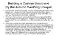 Building a Custom Swarovski Crystal Wedding Bouquet at www.AutumnBridal.com PowerPoint PPT Presentation