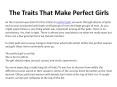 The Traits That Make Perfect Girls PowerPoint PPT Presentation