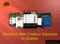 Excellent Web Creation Solutions in Québec PowerPoint PPT Presentation
