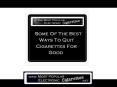 Ways To Quit Smoking for Good That Work PowerPoint PPT Presentation