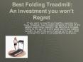 The Best of Electric Folding Treadmills PowerPoint PPT Presentation