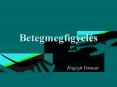 Betegmegfigyel PowerPoint PPT Presentation