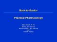 Back-to-Basics Practical Pharmacology Marc Riachi, R.Ph. March 21, 2011 (3:00-5:00) March 28 and April 4, 2011 (2:30-5:00) Amph D University of Ottawa PowerPoint PPT Presentation