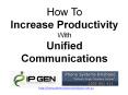 Phone Systems Brisbane - Here's How You Can Increase Productivity with Unfied Communications Part 6 PowerPoint PPT Presentation