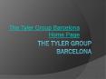 The Tyler Group Barcelona Home Page PowerPoint PPT Presentation