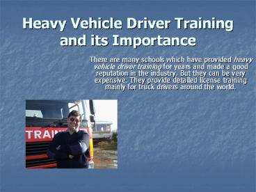 All About Heavy Vehicle Driver Training