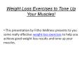 Weight Loss Exercises to Tone Up Your Muscles! | Fitho PowerPoint PPT Presentation