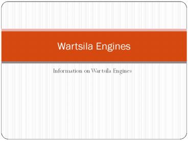 The glory of Wartsila engine