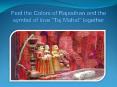Rajasthan with taj mahal tour PowerPoint PPT Presentation