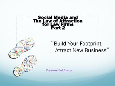 Social Media and The Law of Attractionfor Law FirmsPart - 2