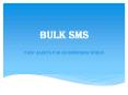 Bulk SMS PowerPoint PPT Presentation