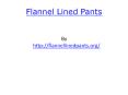 Flannel Lined Pants PowerPoint PPT Presentation