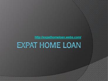 Expat Home Loan