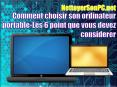 Comment choisir son ordinateur portable-Les 6 point que vous devez considerer PowerPoint PPT Presentation