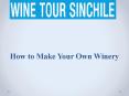 How to Make Your Own Winery PowerPoint PPT Presentation