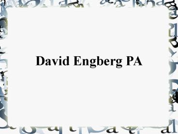 David Engberg PA Offers Effective Management Solutions