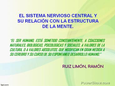 El sistema nervioso y la mente humana