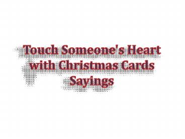 Touch Someone's Heart with Christmas Cards Sayings