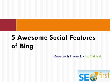 5 Awesome Social Features of Bing!