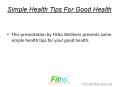 Simple Health Tips For Good Health | Fitho PowerPoint PPT Presentation