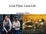 Love Films, Love Life