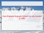 David Engberg founded Vanguard Systems Inc in 1986