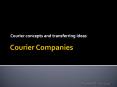 Courier concepts and transferring ideas PowerPoint PPT Presentation