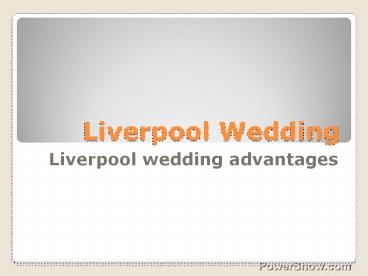 Liverpool wedding advantages