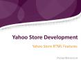 Yahoo Store Development - Yahoo Store RTML Features PowerPoint PPT Presentation