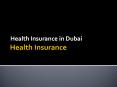 Health Insurance in Dubai – A Sneek Peak
